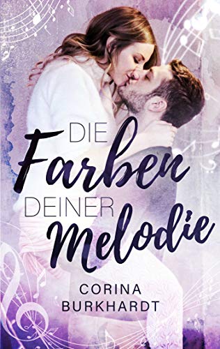 Die Farben deiner Melodie von [Burkhardt, Corina]