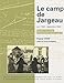 Le camp de Jargeau :...