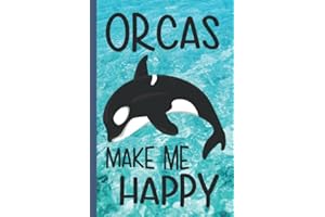 Orcas Make Me Happy: Adult & Kids Blank Lined Notebook for Orca and Killer Whale Lover