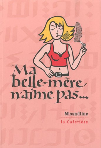 couverture de : Ma belle-m&egrave;re n'aime pas ...