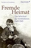 Image de Fremde Heimat: Das Schicksal der Vertriebenen nach 1945 (das Buch zur Fernsehserie)