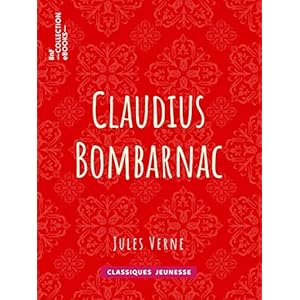 Claudius Bombarnac (Classiques Jeunessse)