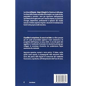 Il profitto è un'opinione, la cassa è un fatto. Capire, costruire e utilizzare davv