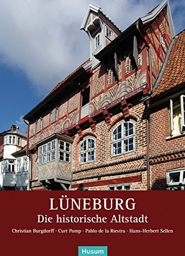 Preisvergleich Produktbild Lüneburg: Die historische Altstadt