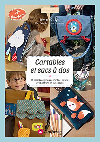 Download Cartables et sacs à dos : 25 projets originaux avec patrons en taille réelle (3e édition)