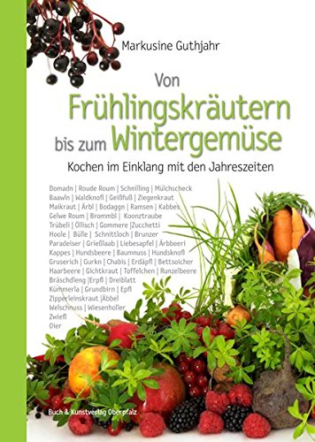 Download Von Frühlingskräutern bis zum Wintergemüse: Kochen im Einklang mit den Jahreszeiten Download Von Frühlingskräutern bis zum Wintergemüse: Kochen im Einklang mit den Jahreszeiten