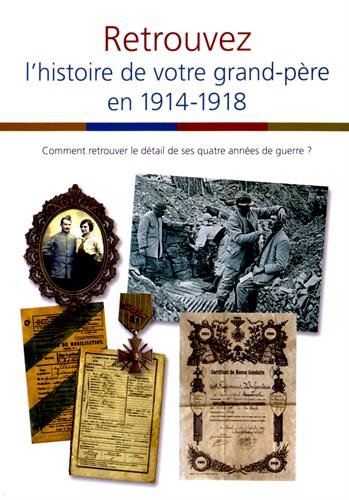 Retrouvez l'histoire de votre grand-père en 1914-1918
