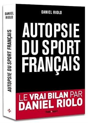 Hugo Sport Autopsie du sport français