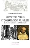 Image de Histoire des ordres et congrégations religieuses en France du Moyen Âge à nos jours