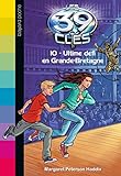 Les 39 Clés, Tome 10 : Ultime défi en Grande-Bretagne