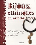 Bijoux ethniques en pâte polymère : Et matériaux naturels