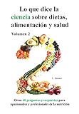 Lo que dice la ciencia sobre dietas, alimentación y salud