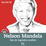 Nelson Mandela: Einer, der Gegensätze versöhnte (Impulsheft 57) by Jörg Achim Zoll