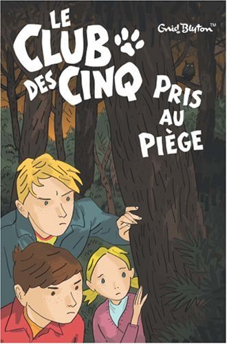 couverture de : CLUB DES CINQ PRIS AU PI&Egrave;GE (LE)