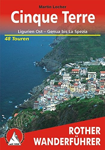 Download Cinque Terre: Ligurien Ost - Genua bis La Spezia. 48 Touren (Rother Wanderführer) Download Cinque Terre: Ligurien Ost - Genua bis La Spezia. 48 Touren (Rother Wanderführer)