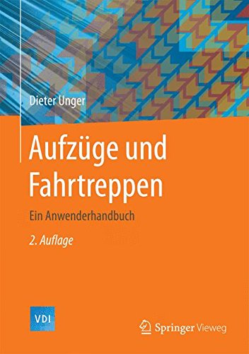 Preisvergleich Produktbild Aufzüge und Fahrtreppen: Ein Anwenderhandbuch (VDI-Buch)