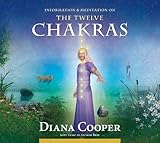 The Twelve Chakras (Information & Meditation) by