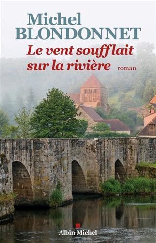 couverture de : Le Vent soufflait sur la rivi&egrave;re