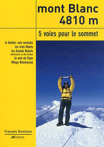 Download Mont Blanc : 5 voies pour le sommet