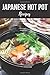 Produktbild Japanese Hot Pot Recipes: Your Go-To Cookbook of Asian Hot Pot Dish Ideas!
