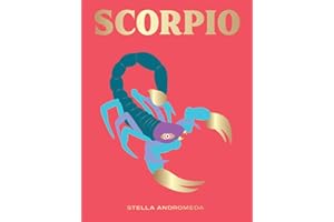 Scorpio: Harness the Power of the Zodiac (astrology, star sign, Seeing Stars)