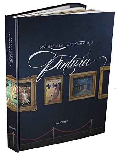 Download Comprender las grandes obras de la pintura (Larousse - Libros Ilustrados/ Prácticos - Arte Y Cultura - Grandes Obras) Download Comprender las grandes obras de la pintura (Larousse - Libros Ilustrados/ Prácticos - Arte Y Cultura - Grandes Obras)