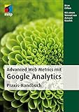 Advanced Web Metrics mit Google Analytics: Praxis-Handbuch (mitp Professional) by Brian Clifton