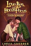Image de Love, Lies, and Hocus Pocus: A Study In Mischief (A Lily Singer Adventures Novella) (The Lily Singer Adventures) (English Edition)