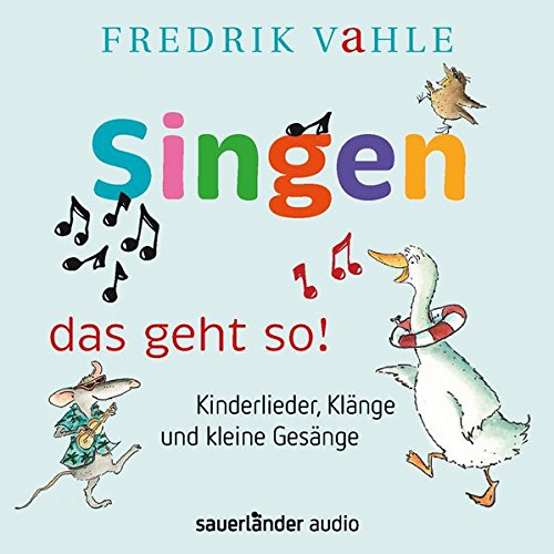 Download Singen – das geht so!: Kinderlieder, Klänge und kleine Gesänge