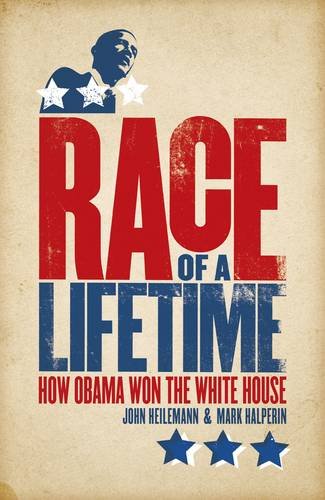 Race of a Lifetime: How Obama Won the White House