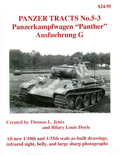 Preisvergleich Produktbild PANZER TRACTS NO. 5-3: PANZERKAMPFWAGEN "PANTHER" AUSF.G [Paperback] by