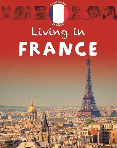 Preisvergleich Produktbild Europe: France (Living in, Band 1)