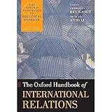 The Oxford Handbook of International Relations (The Oxford Handbooks of Political Science) by 