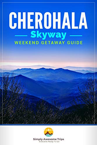 Cherohala Skyway A Weekend Getaway Guide Ebook Simply Awesome
