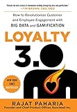 Loyalty 3.0: How to Revolutionize Customer and Employee Engagement with Big Data and Gamification by 