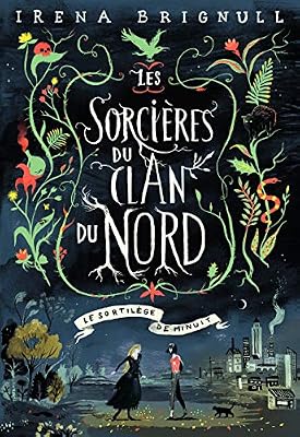 GALLIMARD JEUNE Les Sorcières du clan du Nord, 1 : Le Sortilège de minuit: Le sortilège de minuit
