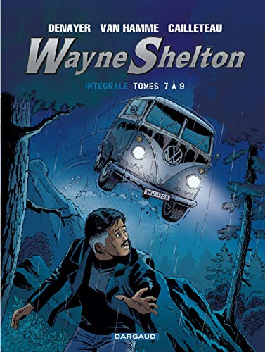 Wayne Shelton, intégrale tome 7 à 9 Wayne Shelton, intégrale tome 7 à 9