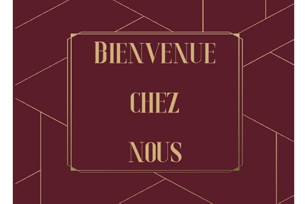 Bienvenue Chez Nous: Livre d'or pour AirBnB, Chalet, Maison de vacances, Maison de Campagne et Maison de Plage
