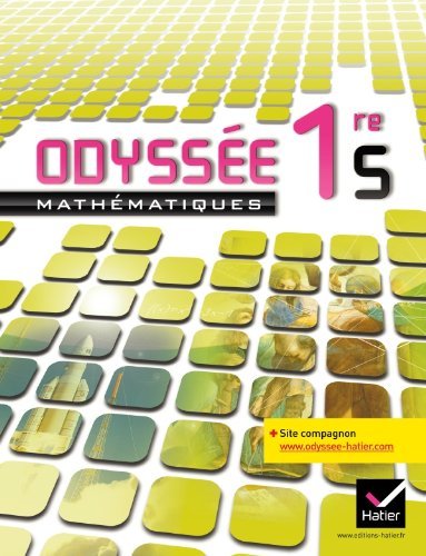 Download Odyssée Mathématiques 1re S éd. 2011 - Manuel de l'élève: Manuel de l'élève Grand Format by François Brisoux (2011-05-11) Download Odyssée Mathématiques 1re S éd. 2011 - Manuel de l'élève: Manuel de l'élève Grand Format by François Brisoux (2011-05-11)
