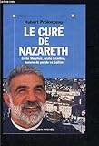 LE CURE DE NAZARETH. Emile Shoufani, Arabe israélien, homme de parole en Galilée