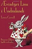 Ævintýri Lísu í Undralandi: Alice's Adventures in Wonderland in Icelandic by Lewis Carroll