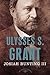 Ulysses S. Grant: The American Presidents Series: The 18th President, 1869-1877 (English Edition) by Josiah Bunting III, Jr., Arthur M. Schlesinger
