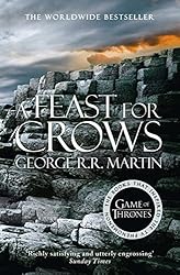 A Feast for Crows (A Song of Ice and Fire, Book 4)