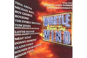Songs from Andrew Lloyd Webber & Jim Steinman's Whistle Down the Wind