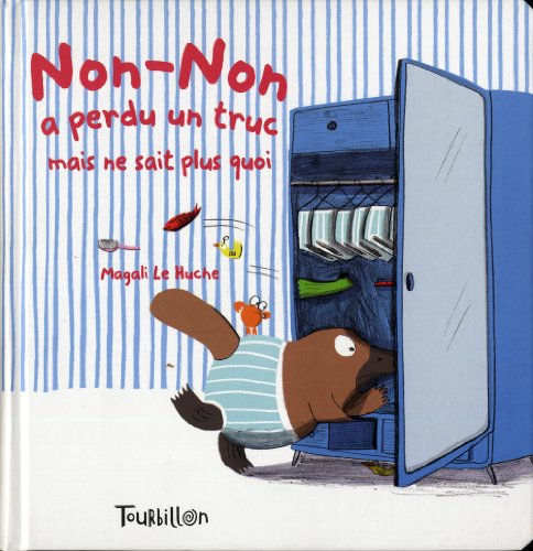 couverture de : Non-Non a perdu un truc mais ne sait plus quoi