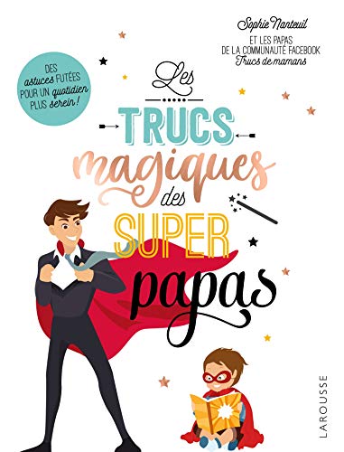 Les  trucs magiques des super papas