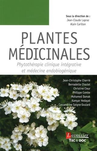 Download Plantes médicinales : Phytothérapie clinique intégrative et médecine endobiogénique Download Plantes médicinales : Phytothérapie clinique intégrative et médecine endobiogénique