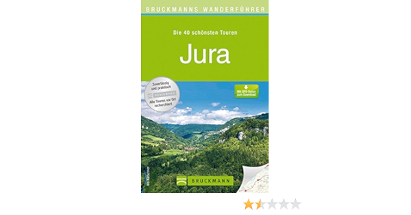 Bruckmanns Wanderfuhrer Jura Amazon De Kurschner Iris Bucher Bruckmanns Wanderfuhrer Jura Amazon De Kurschner Iris Bucher