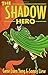 The Shadow Hero by 