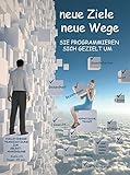 Neue Ziele, Neue Wege. Selbsthypnose.: Hypnotische Trance zur Selbstanwendung by 